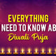 EVERYTHING YOU NEED TO KNOW ABOUT DIWALI PUJA